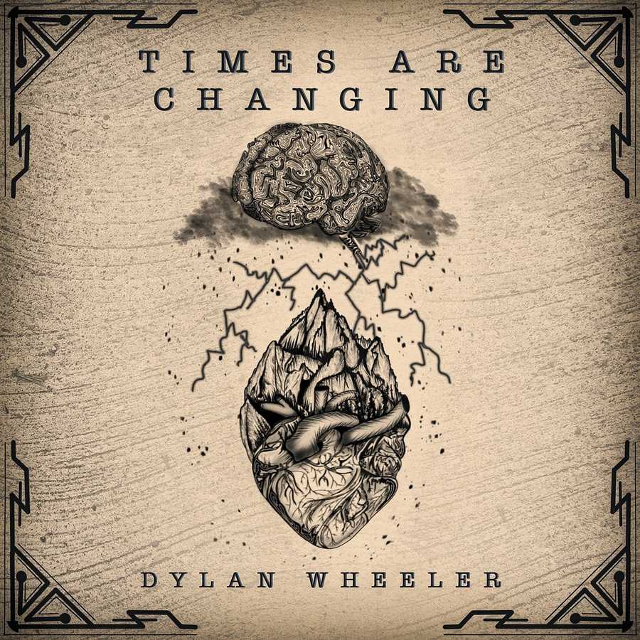 Dylan Wheeler - Times Are Changing
